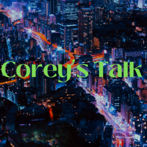 Coreys Talk - True Things in School